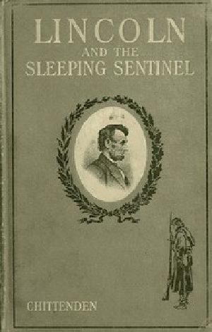 [Gutenberg 48319] • Lincoln and the Sleeping Sentinel: The True Story